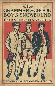 The Grammar School Boys Snowbound; or, Dick & Co. at Winter Sports by H. Irving (Harrie Irving) Hancock