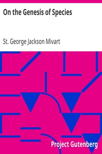 On the Genesis of Species by St. George Jackson Mivart