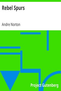 Rebel Spurs by Andre Norton