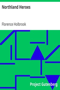Northland Heroes by Florence Holbrook