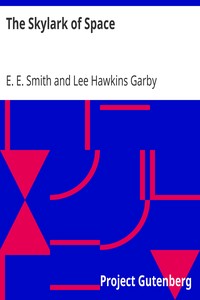 The Skylark of Space by E. E. (Edward Elmer) Smith