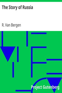 The Story of Russia by R. (Robert) Van Bergen