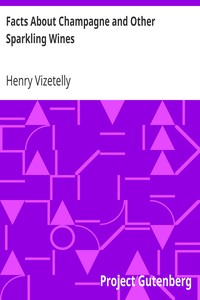 Facts About Champagne and Other Sparkling Wines by Henry Vizetelly