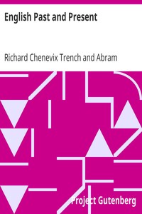 English Past and Present by Richard Chenevix Trench