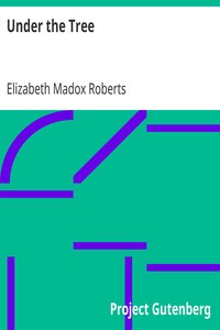 Under the Tree by Elizabeth Madox Roberts