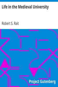 Life in the Medieval University by Robert S. (Robert Sangster) Rait