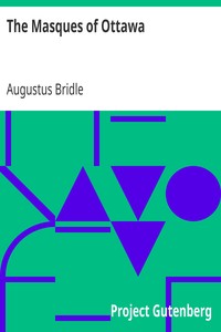 The Masques of Ottawa by Augustus Bridle