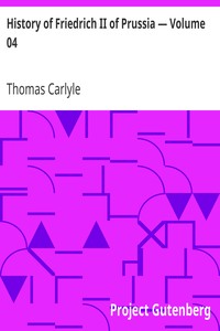 History of Friedrich II of Prussia — Volume 04 by Thomas Carlyle