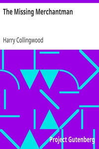 The Missing Merchantman by Harry Collingwood