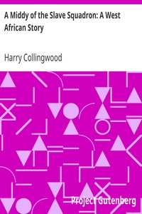 A Middy of the Slave Squadron: A West African Story by Harry Collingwood