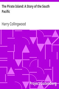 The Pirate Island: A Story of the South Pacific by Harry Collingwood