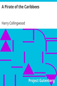 A Pirate of the Caribbees by Harry Collingwood