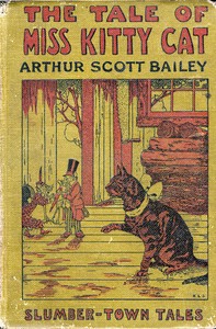 The Tale of Miss Kitty Cat
Slumber-Town Tales by Arthur Scott Bailey