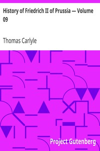 History of Friedrich II of Prussia — Volume 09 by Thomas Carlyle