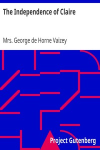 The Independence of Claire by George de Horne Vaizey