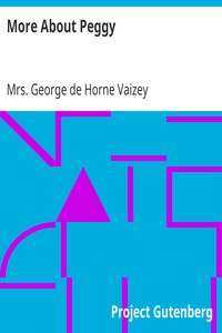 More About Peggy by George de Horne Vaizey