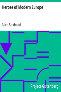 Heroes of Modern Europe by Alice Birkhead