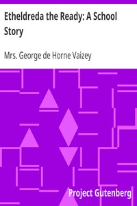 Etheldreda the Ready: A School Story by George de Horne Vaizey