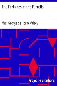 The Fortunes of the Farrells by George de Horne Vaizey