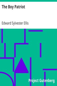 The Boy Patriot by Edward Sylvester Ellis