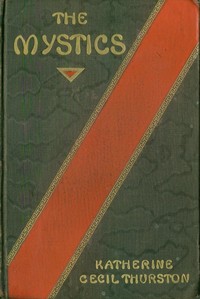 The Mystics: A Novel by Katherine Cecil Thurston