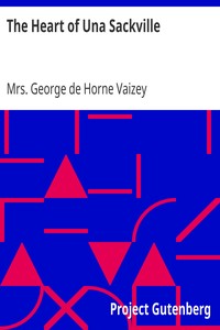 The Heart of Una Sackville by George de Horne Vaizey
