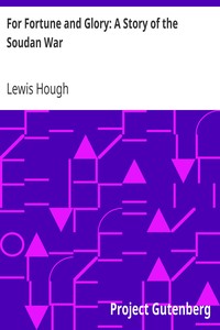 For Fortune and Glory: A Story of the Soudan War by Lewis Hough