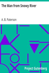 The Man from Snowy River by A. B. (Andrew Barton) Paterson