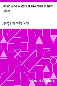 Bunyip Land: A Story of Adventure in New Guinea by George Manville Fenn