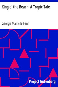 King o' the Beach: A Tropic Tale by George Manville Fenn