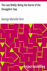 The Lost Middy: Being the Secret of the Smugglers' Gap by George Manville Fenn