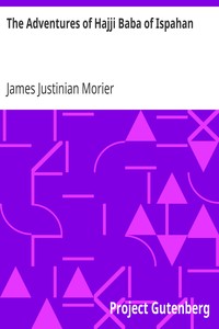 The Adventures of Hajji Baba of Ispahan by James Justinian Morier