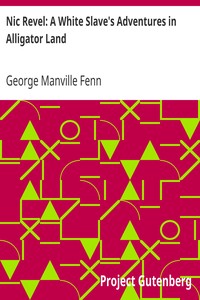 Nic Revel: A White Slave's Adventures in Alligator Land by George Manville Fenn