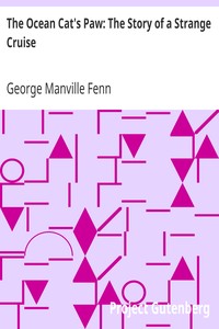 The Ocean Cat's Paw: The Story of a Strange Cruise by George Manville Fenn
