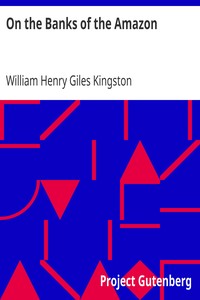On the Banks of the Amazon by William Henry Giles Kingston