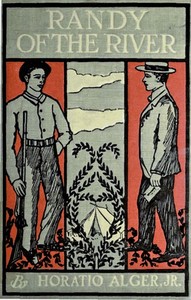 Randy of the River; Or, The Adventures of a Young Deckhand by Horatio Alger