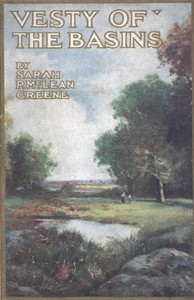Vesty of the Basins by Sarah Pratt McLean Greene