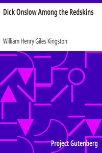 Dick Onslow Among the Redskins by William Henry Giles Kingston