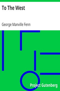 To The West by George Manville Fenn
