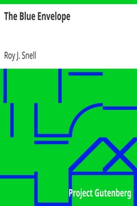 The Blue Envelope by Roy J. (Roy Judson) Snell