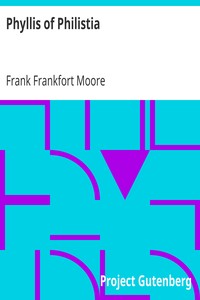 Phyllis of Philistia by Frank Frankfort Moore