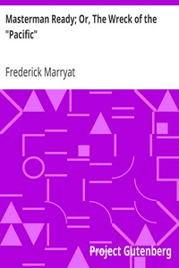 Masterman Ready; Or, The Wreck of the "Pacific" by Frederick Marryat