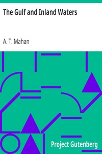 The Gulf and Inland Waters
The Navy in the Civil War. Volume 3. by A. T. (Alfred Thayer) Mahan