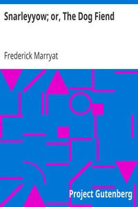 Snarleyyow; or, The Dog Fiend by Frederick Marryat