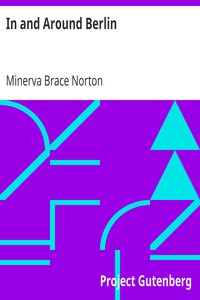 In and Around Berlin by Minerva Brace Norton
