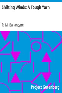 Shifting Winds: A Tough Yarn by R. M. (Robert Michael) Ballantyne