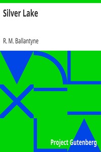 Silver Lake by R. M. (Robert Michael) Ballantyne