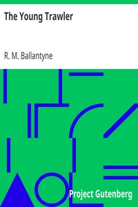 The Young Trawler by R. M. (Robert Michael) Ballantyne