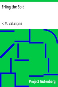 Erling the Bold by R. M. (Robert Michael) Ballantyne