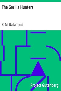 The Gorilla Hunters by R. M. (Robert Michael) Ballantyne